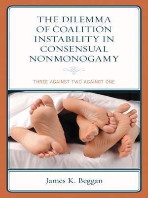 cover image of The Dilemma of Coalition Instability in Consensual Nonmonogamy